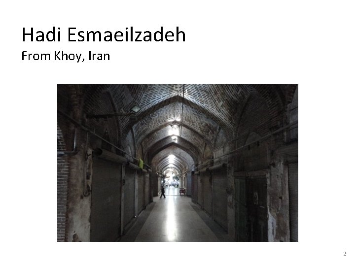 Hadi Esmaeilzadeh From Khoy, Iran 2 Hadi Esmaeilzadeh From Khoy, Iran 2