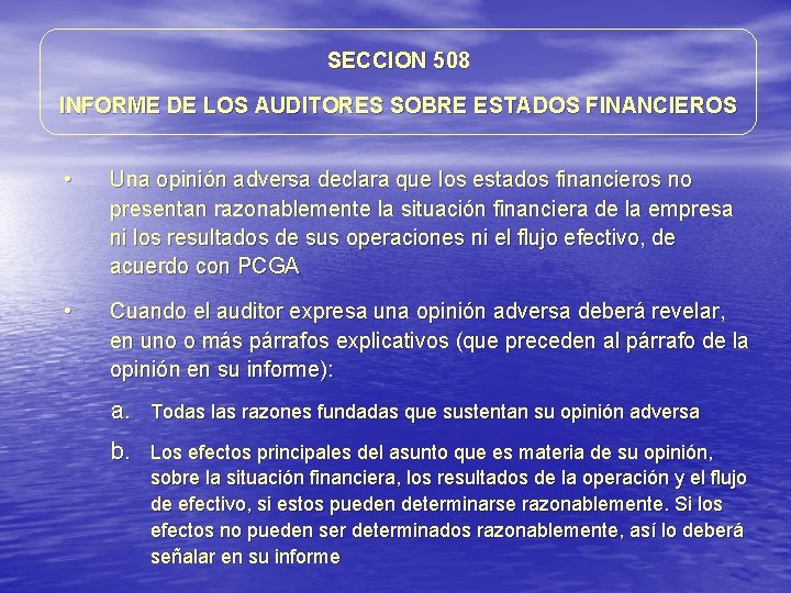 SECCION 508 INFORME DE LOS AUDITORES SOBRE ESTADOS FINANCIEROS • Una opinión adversa declara SECCION 508 INFORME DE LOS AUDITORES SOBRE ESTADOS FINANCIEROS • Una opinión adversa declara
