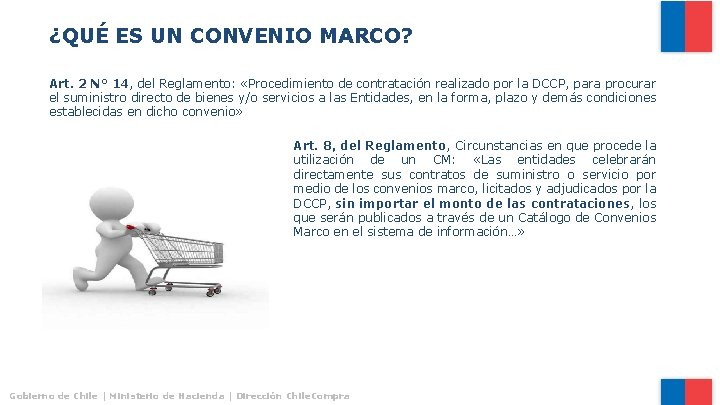 ¿QUÉ ES UN CONVENIO MARCO? Art. 2 N° 14, del Reglamento: «Procedimiento de contratación