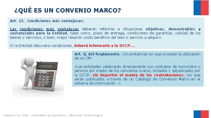 ¿QUÉ ES UN CONVENIO MARCO? Art. 15. Condiciones más ventajosas: Las condiciones más ventajosas