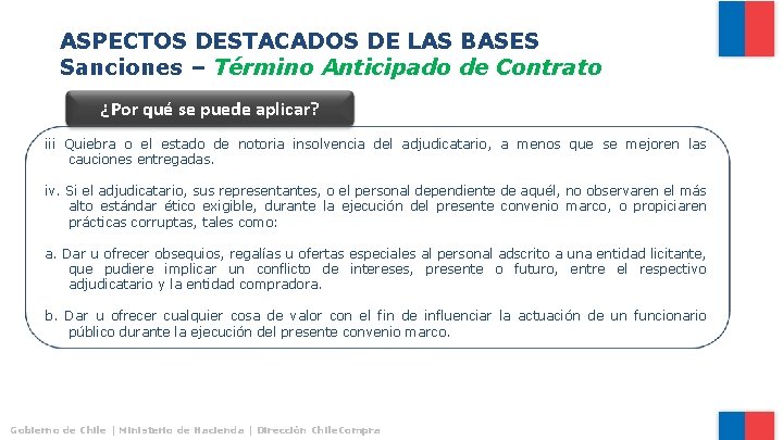 ASPECTOS DESTACADOS DE LAS BASES Sanciones – Término Anticipado de Contrato ¿Por qué se