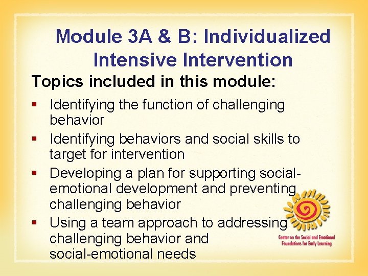 Module 3 A & B: Individualized Intensive Intervention Topics included in this module: §