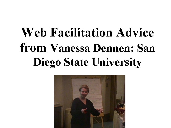 Web Facilitation Advice from Vanessa Dennen: San Diego State University 