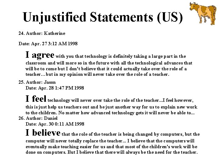 Unjustified Statements (US) 24. Author: Katherine Date: Apr. 27 3: 12 AM 1998 I