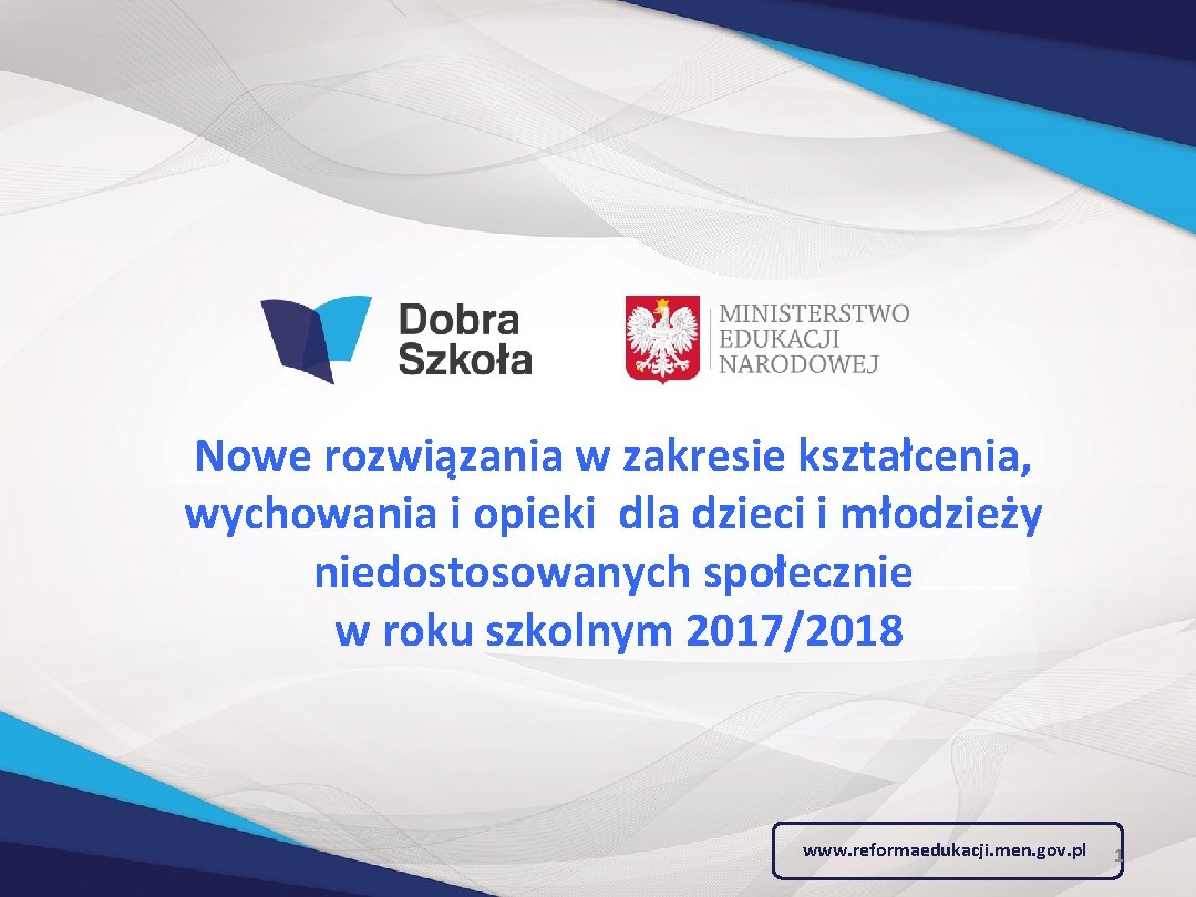 Nowe rozwiązania w zakresie kształcenia, wychowania i opieki dla dzieci i młodzieży niedostosowanych społecznie