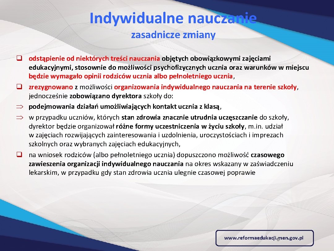 Indywidualne nauczanie zasadnicze zmiany q odstąpienie od niektórych treści nauczania objętych obowiązkowymi zajęciami edukacyjnymi,