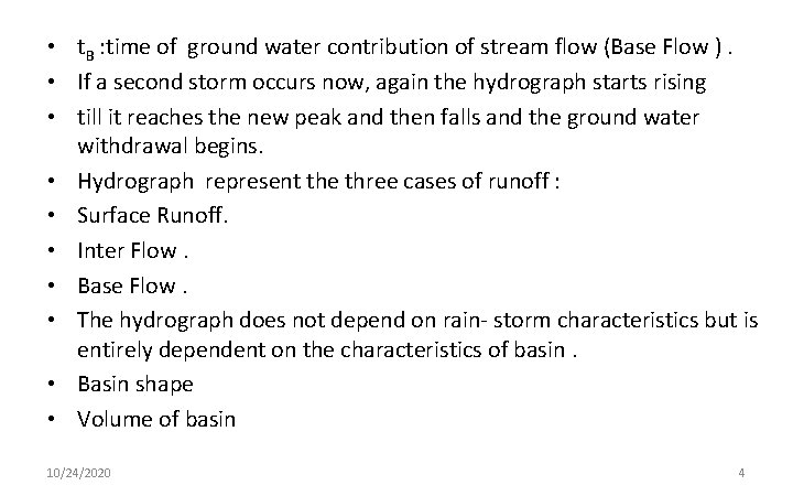  • t. B : time of ground water contribution of stream flow (Base