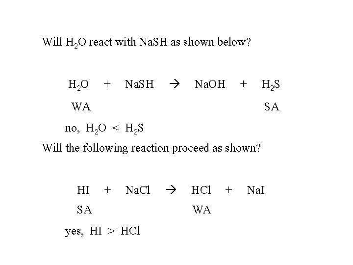 Will H 2 O react with Na. SH as shown below? H 2 O