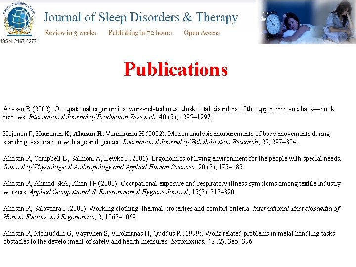 Publications Ahasan R (2002). Occupational ergonomics: work-related musculoskeletal disorders of the upper limb and