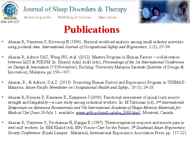 Publications • Ahasan R, Väyrynen S, Kirvesoja H (1996). Physical workload analysis among small