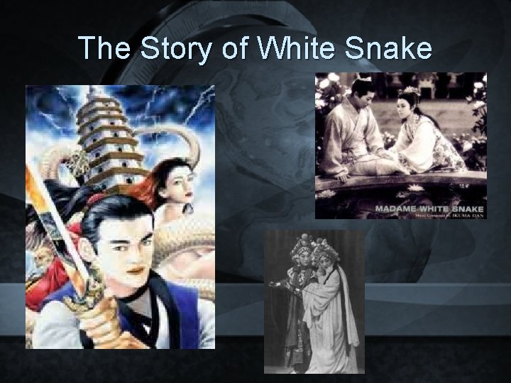 The Story of White Snake 
