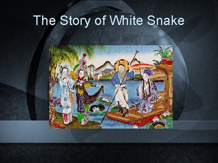 The Story of White Snake 