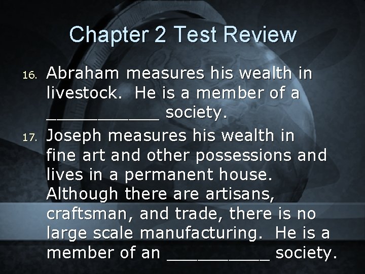 Chapter 2 Test Review 16. 17. Abraham measures his wealth in livestock. He is