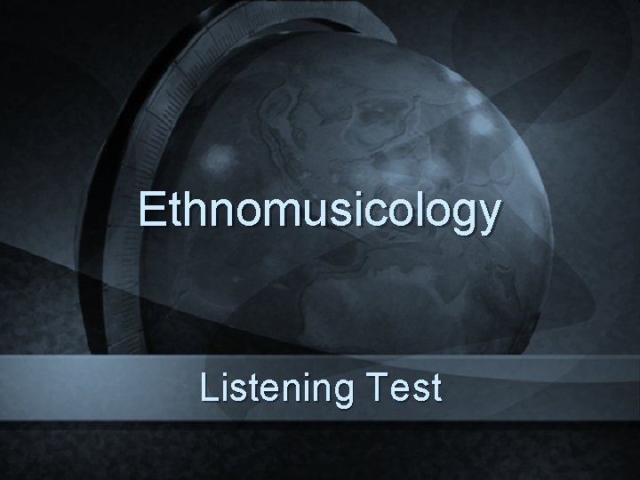 Ethnomusicology Listening Test 