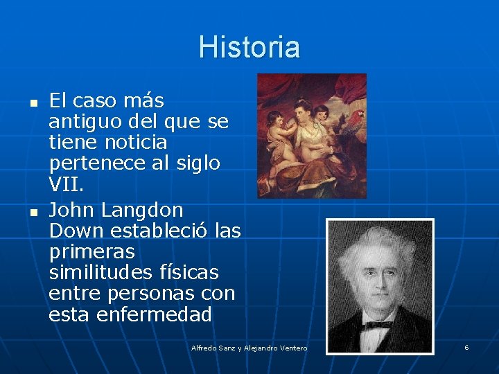 Historia n n El caso más antiguo del que se tiene noticia pertenece al