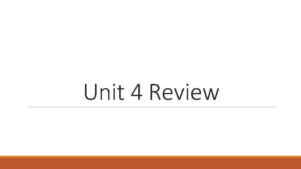 Unit 4 Review 