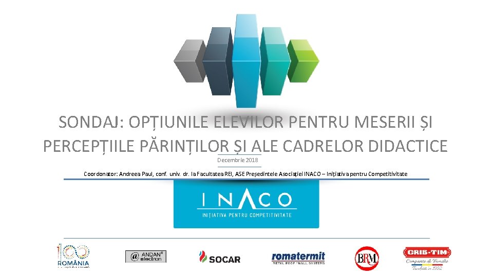 SONDAJ: OPȚIUNILE ELEVILOR PENTRU MESERII ȘI PERCEPȚIILE PĂRINȚILOR ȘI ALE CADRELOR DIDACTICE Decembrie 2018