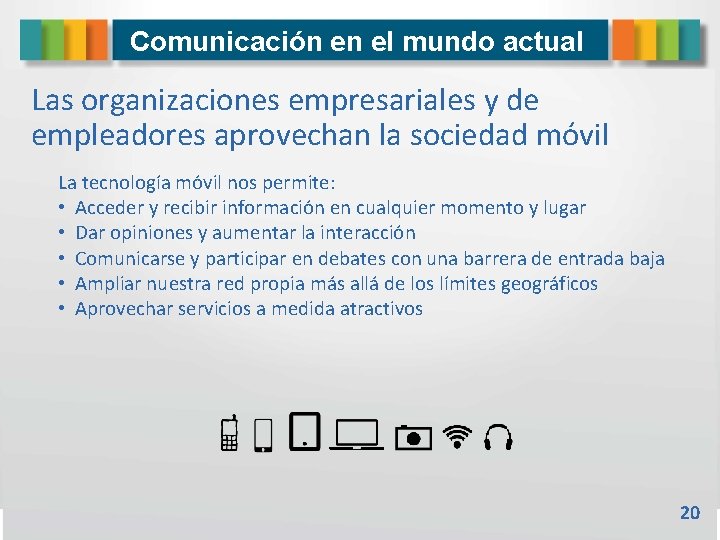 Comunicación en el mundo actual Las organizaciones empresariales y de empleadores aprovechan la sociedad