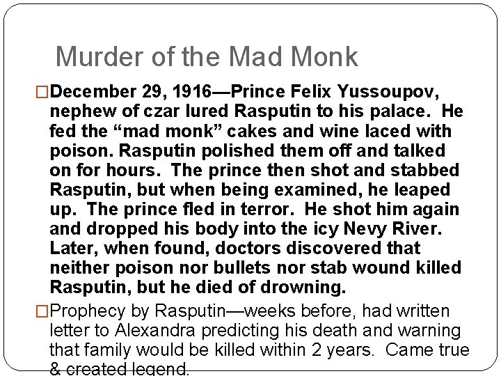 Murder of the Mad Monk �December 29, 1916—Prince Felix Yussoupov, nephew of czar lured