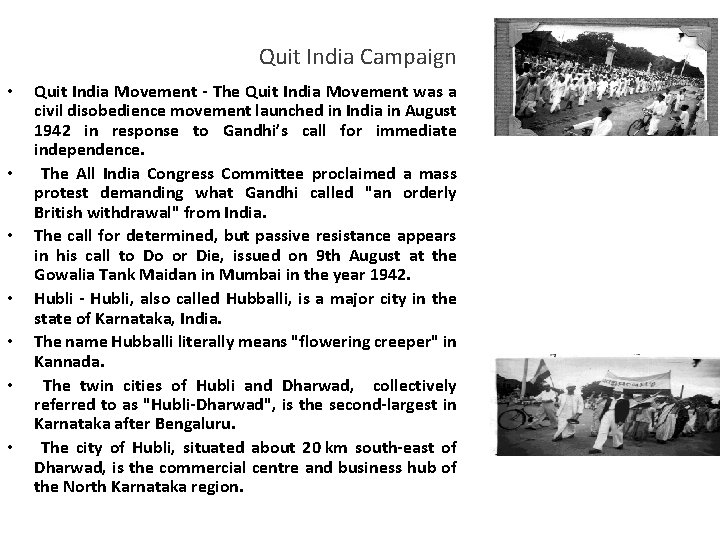 Quit India Campaign • • Quit India Movement - The Quit India Movement was