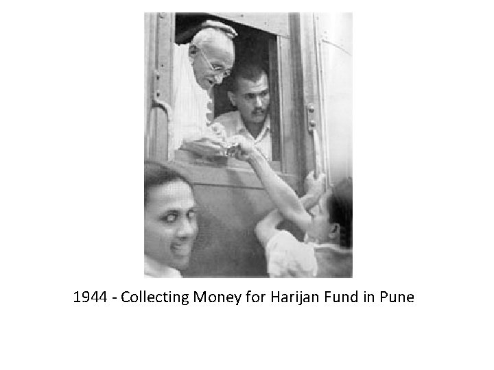 1944 - Collecting Money for Harijan Fund in Pune 
