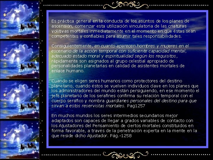 Es práctica general en la conducta de los asuntos de los planes de ascensión,