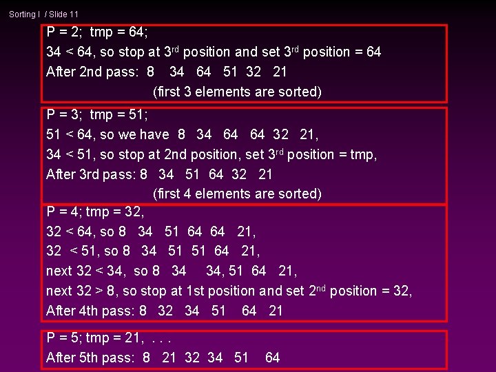 Sorting I / Slide 11 P = 2; tmp = 64; 34 < 64,