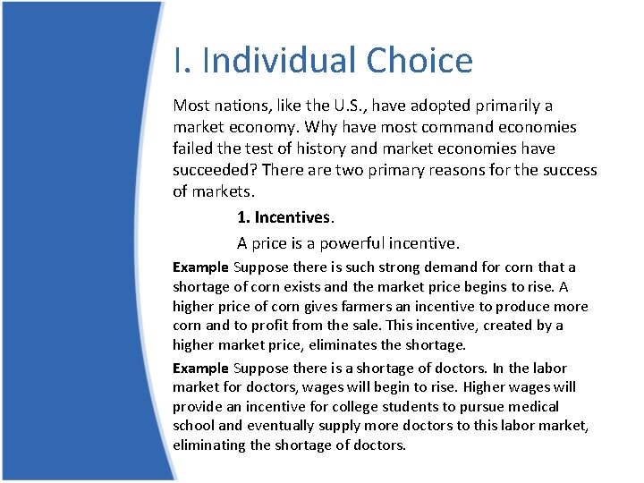 I. Individual Choice Most nations, like the U. S. , have adopted primarily a