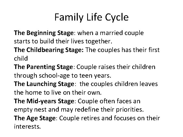 Family Life Cycle The Beginning Stage: when a married couple starts to build their