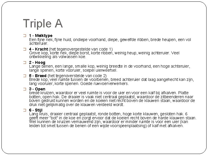 Triple A � 1 - Melktype � � � Een fijne nek, fijne huid,