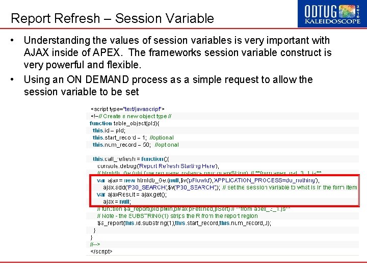 Report Refresh – Session Variable • Understanding the values of session variables is very