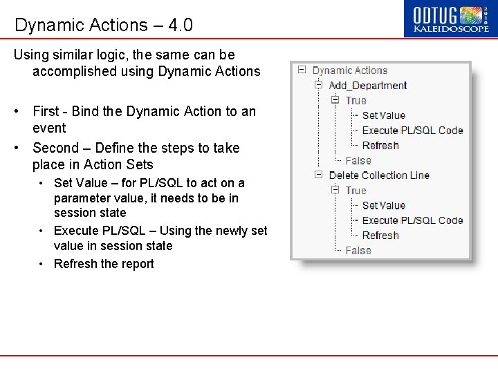 Dynamic Actions – 4. 0 Using similar logic, the same can be accomplished using