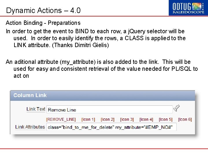 Dynamic Actions – 4. 0 Action Binding - Preparations In order to get the