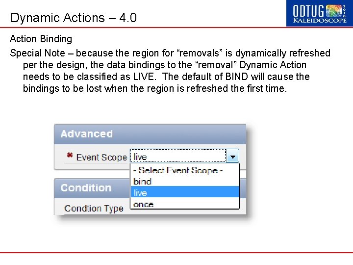 Dynamic Actions – 4. 0 Action Binding Special Note – because the region for