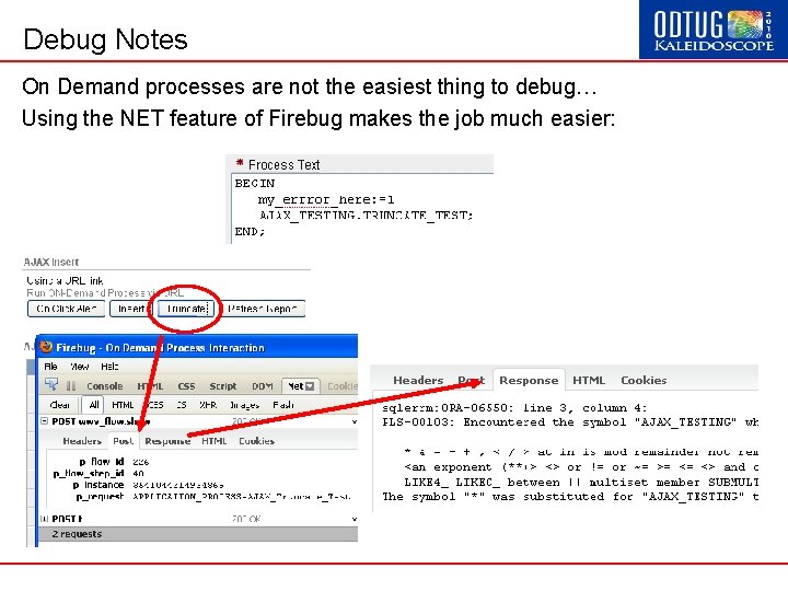 Debug Notes On Demand processes are not the easiest thing to debug… Using the