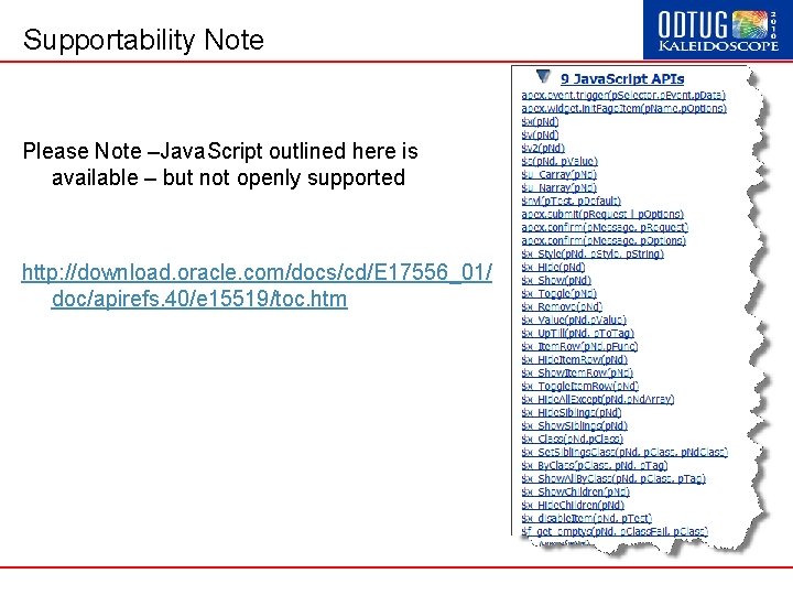 Supportability Note Please Note –Java. Script outlined here is available – but not openly