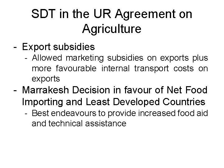 SDT in the UR Agreement on Agriculture - Export subsidies - Allowed marketing subsidies