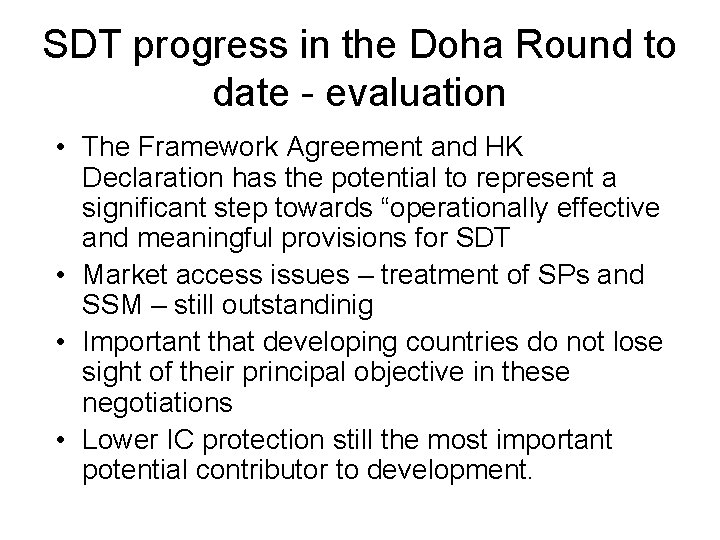 SDT progress in the Doha Round to date - evaluation • The Framework Agreement