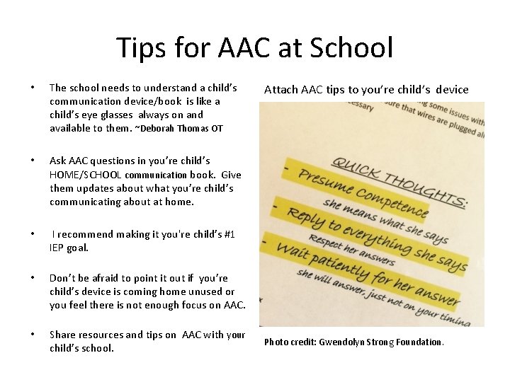 Tips for AAC at School • The school needs to understand a child’s communication