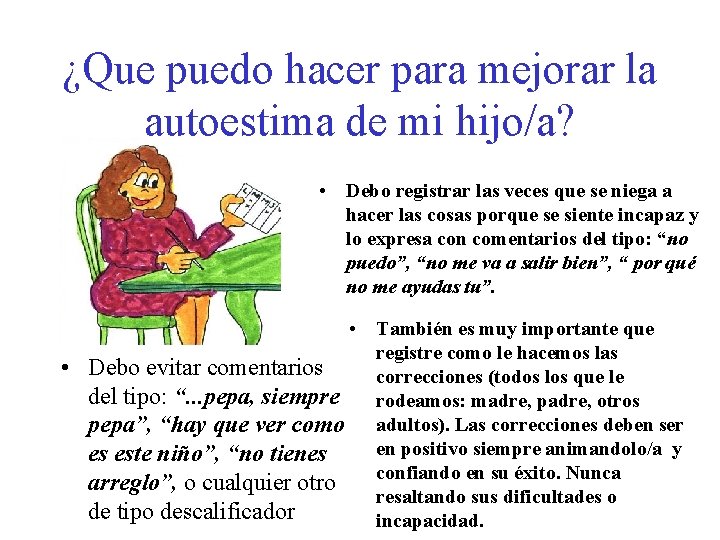 ¿Que puedo hacer para mejorar la autoestima de mi hijo/a? • Debo registrar las