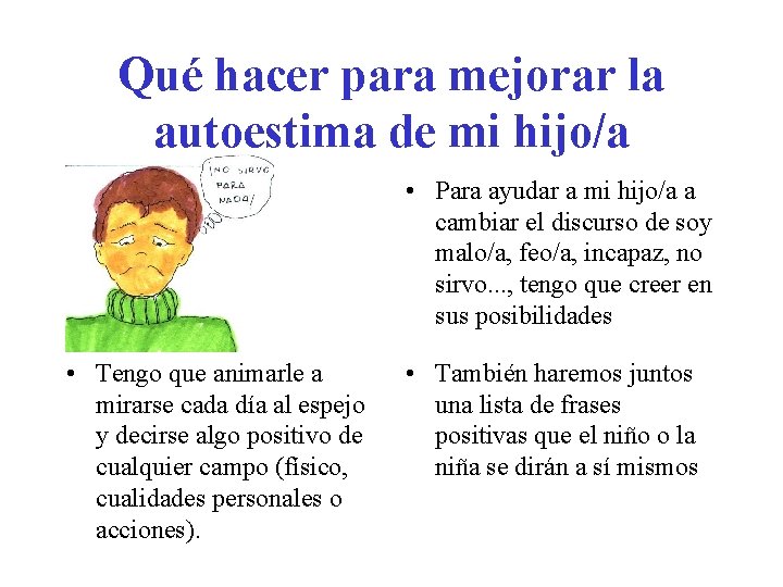 Qué hacer para mejorar la autoestima de mi hijo/a • Para ayudar a mi