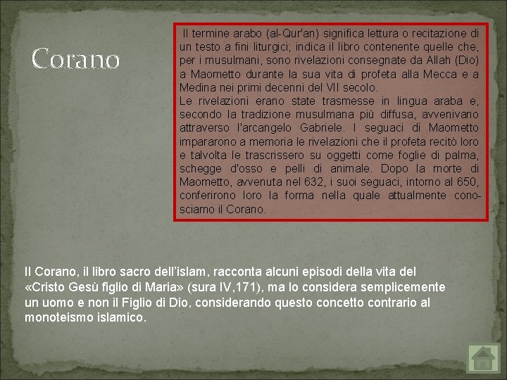 Corano Il termine arabo (al Qur'an) significa lettura o recitazione di un testo a
