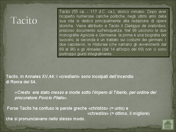 Tacito (55 ca. 117 d. C. ca. ), storico romano. Dopo aver ricoperto numerose