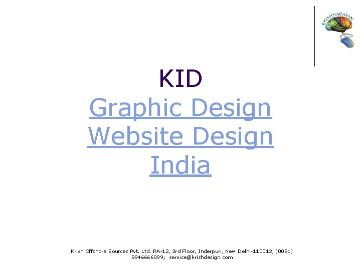 KID Graphic Design Website Design India Krish Offshore Sources Pvt. Ltd. RA-12, 3 rd