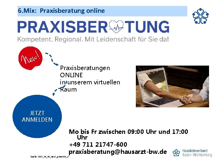 6. Mix: Praxisberatung online Praxisberatungen ONLINE in unserem virtuellen Raum JETZT ANMELDEN Quelle: 2017_04_05_Neu!_ginae