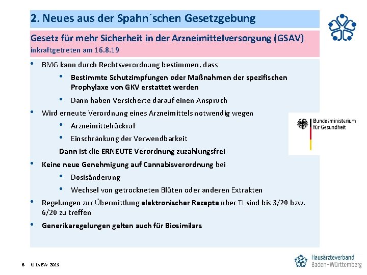 2. Neues aus der Spahn´schen Gesetzgebung Gesetz für mehr Sicherheit in der Arzneimittelversorgung (GSAV)