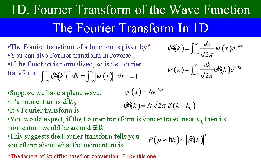 1 D. Fourier Transform of the Wave Function The Fourier Transform In 1 D