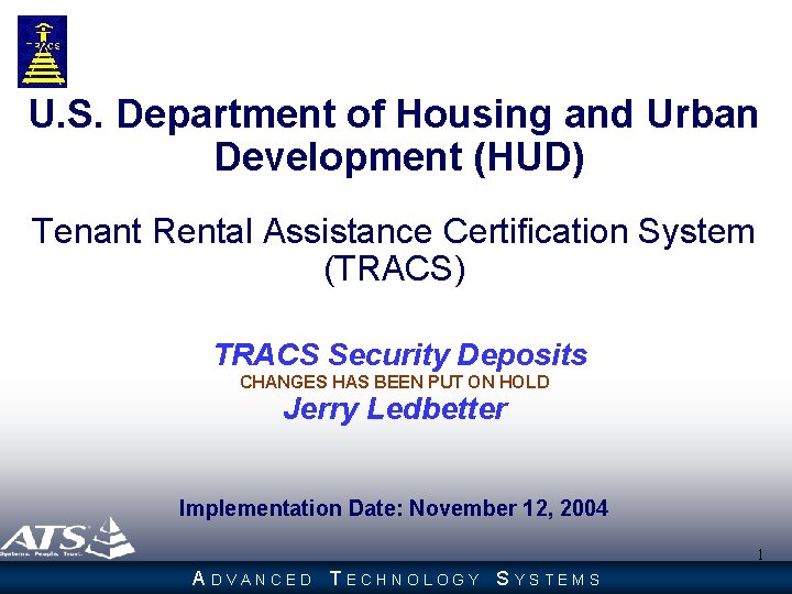 U. S. Department of Housing and Urban Development (HUD) Tenant Rental Assistance Certification System