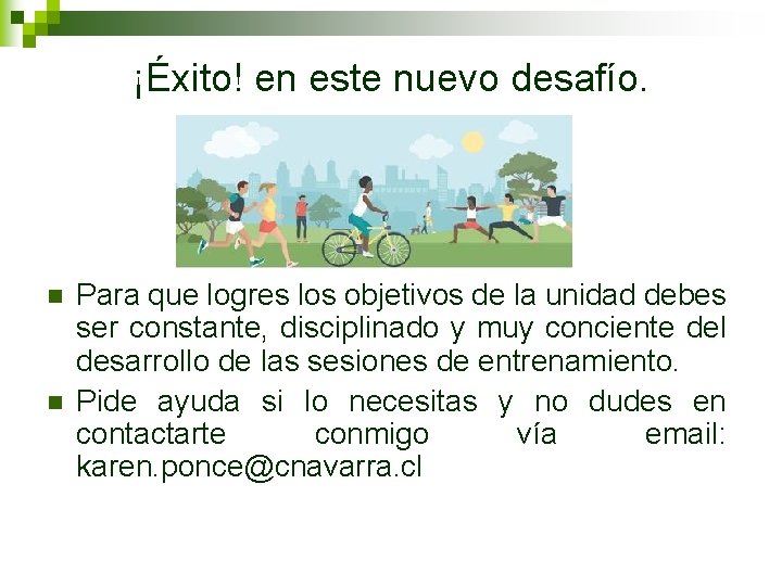 ¡Éxito! en este nuevo desafío. n n Para que logres los objetivos de la ¡Éxito! en este nuevo desafío. n n Para que logres los objetivos de la