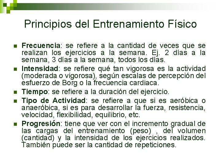 Principios del Entrenamiento Físico n n n Frecuencia: se refiere a la cantidad de Principios del Entrenamiento Físico n n n Frecuencia: se refiere a la cantidad de